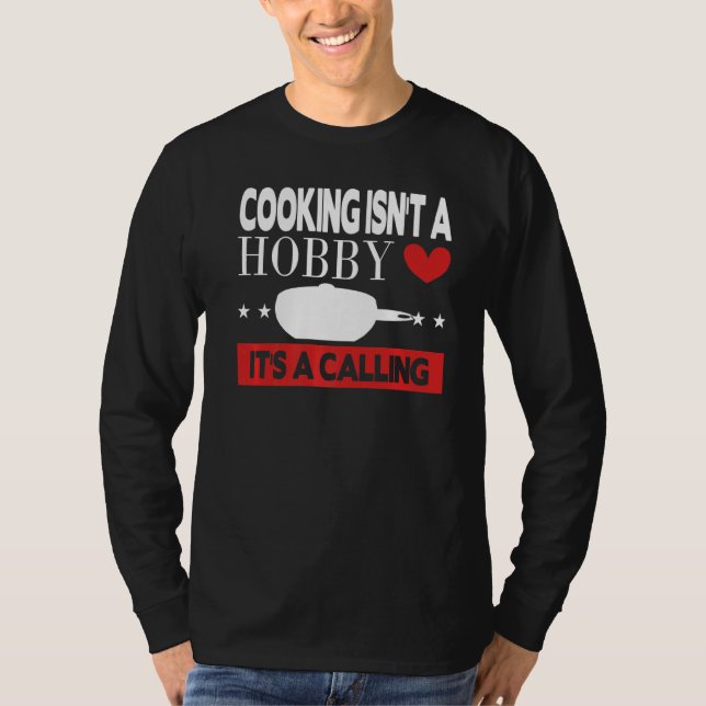 Camiseta Cozinhar não é um passatempo, é uma chamada (Frente)