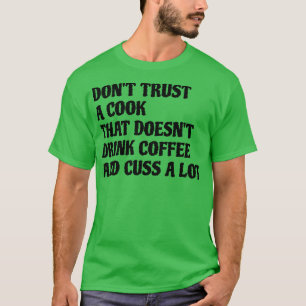 Camiseta Cozinhe Muito Esse Café Bebida