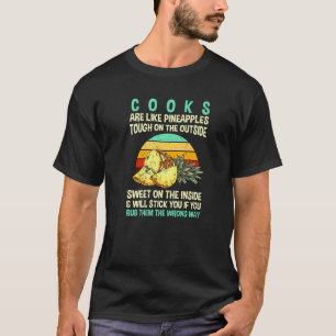 Camiseta Cozinheiros São Como Abacaxis Chef Colega De Traba