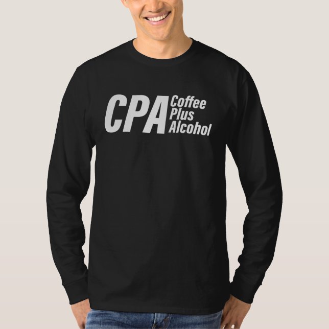 Camiseta CPA Coffee Plus Alcohol Accountant Accounting Acco (Frente)