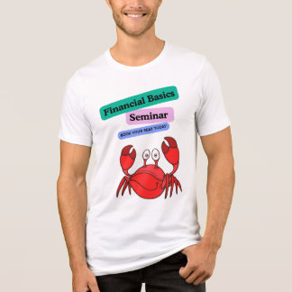 Camiseta Crab Finance Seminar Promo – Smart & Snappy T-Shir