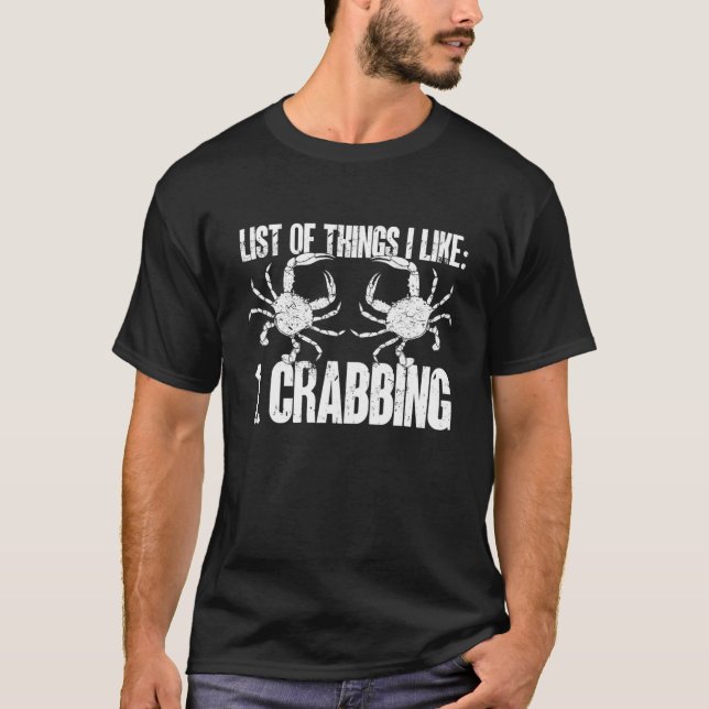 Camiseta Crab Hunter, List Of Things I Like Crabbing (Frente)