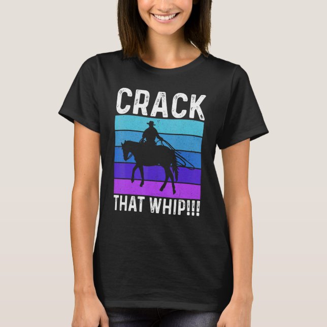 Camiseta Crack That Whip Horse Riding Equestrian Horse Love (Frente)