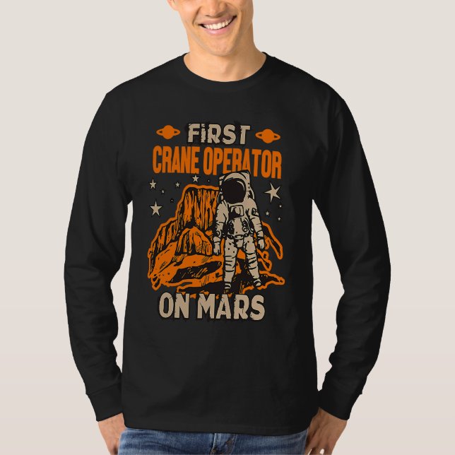 Camiseta Crane Operator Astronaut (Frente)