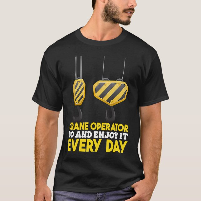 Camiseta Crane Operator do and enjoy it Construction Worker (Frente)