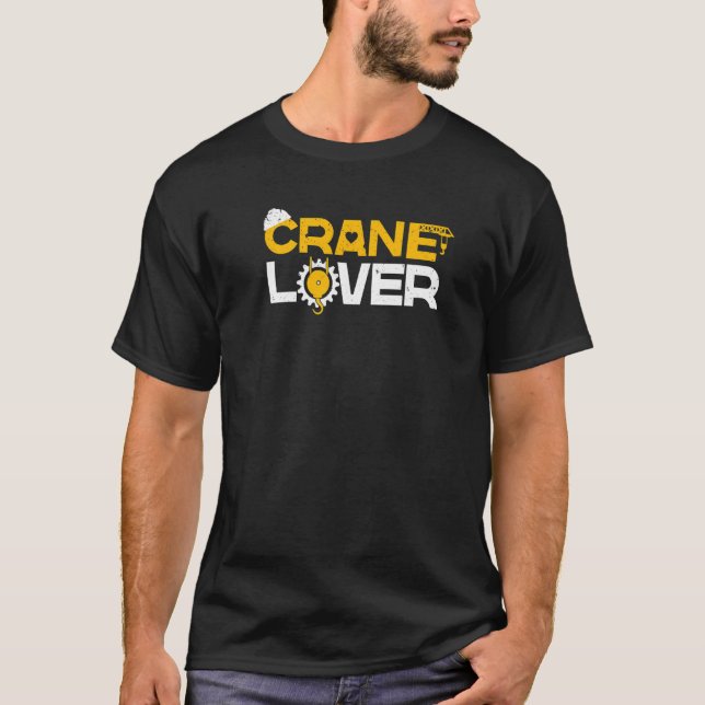 Camiseta Crane Operator  Heavy Equipment Construction Worke (Frente)