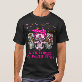 Camiseta Crânio De Açúcar Em Outubro Vestimos Cancer Rosa