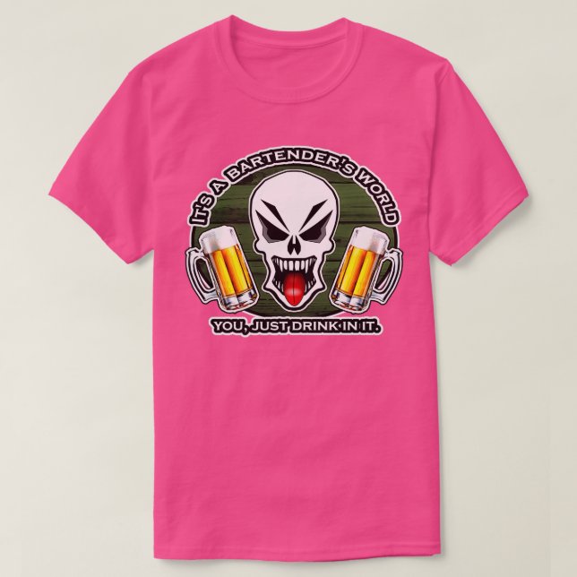 Camiseta Crânio de Bartending 21 Itx27s a Bartending x27s W (Frente do Design)