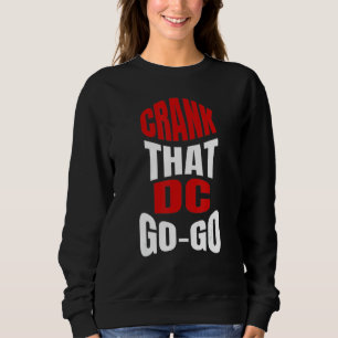 Camiseta Crank que a música de Washington DC Go-Go está pre