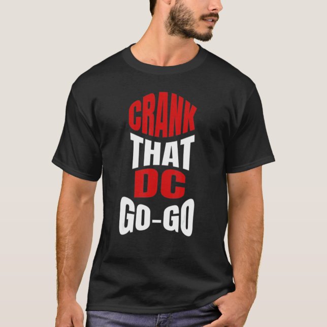 Camiseta Crank That Washington DC Go-Go música presente par (Frente)