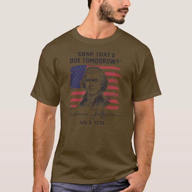 Camiseta Crap That's Due Tomorrow Funny 4th of July Thomas (Frente)