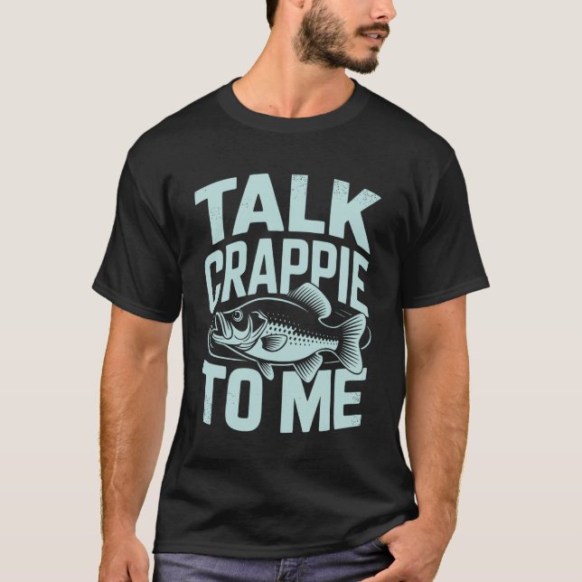 Camiseta Crappie Fishermen Big Slab Talk Crapiie (Frente)