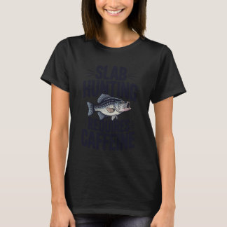 Camiseta Crappie Fishermen Coffee and Fishing