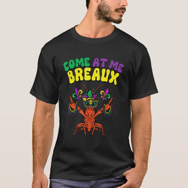 Camiseta Crawfish Beads Come At Me Breaux Funny Mardi Gras  (Frente)