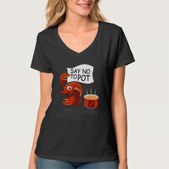 Camiseta Crawfish Pun Say No To Pot Lobster Festival Seafoo (Frente)