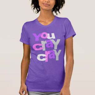 Camiseta cray cray