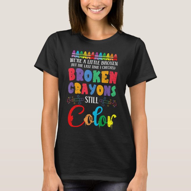 Camiseta Crayons Partidos Ainda Cores Sensibilização Para A (Frente)