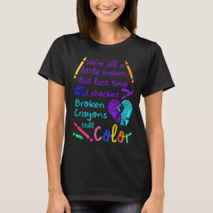 Camiseta Crayons Quebrados Continuam A Prevenir Suicídio Em