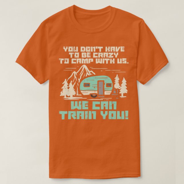 Camiseta Crazy Camp With Us Funny Camping Van RV Camper Men (Frente do Design)