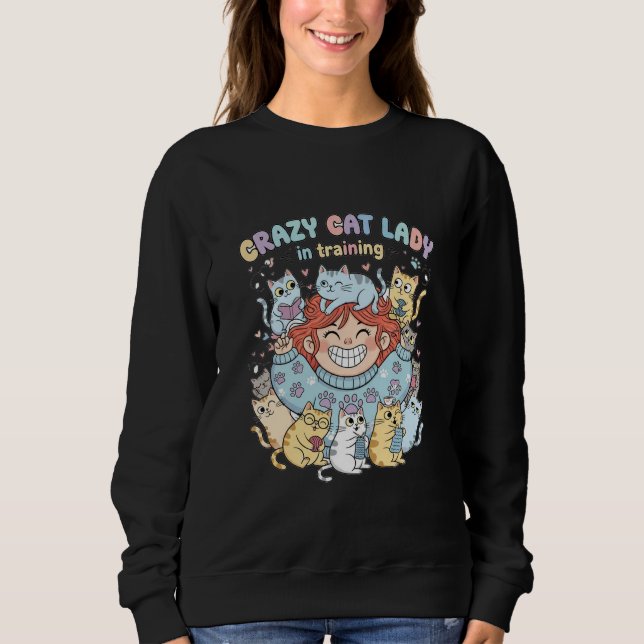 Camiseta Crazy Cat Lady in Training Sweatshirt  (Frente)
