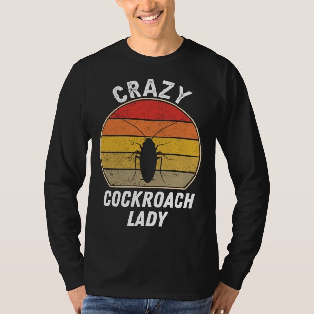 Camiseta Crazy Cockroach Lady   Cockroach Insect Woman (Frente)