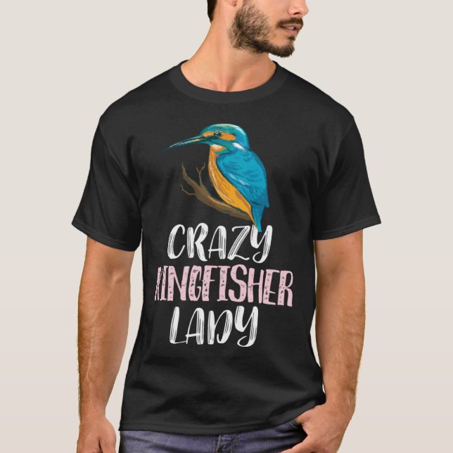 Camiseta Crazy Kingfisher Lady u2013 Cute Kingfisher Bird (Frente)