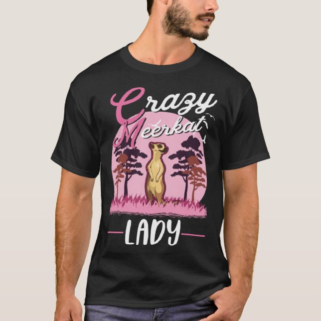 Camiseta Crazy Meerkat lady Meerkat Girl (Frente)