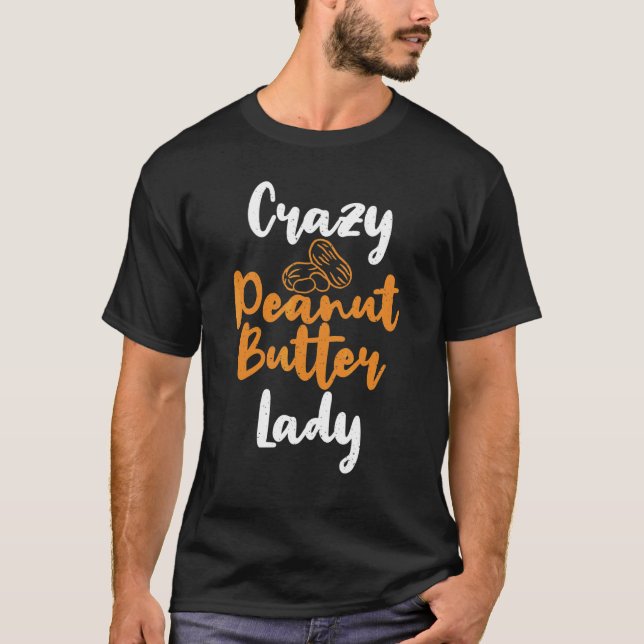 Camiseta Crazy Peanut Butter Lady Peanut Butter (Frente)
