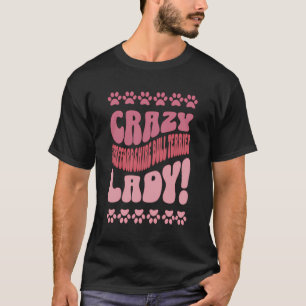 Camiseta Crazy Staffordshire Bull Terrier Lady Design para 