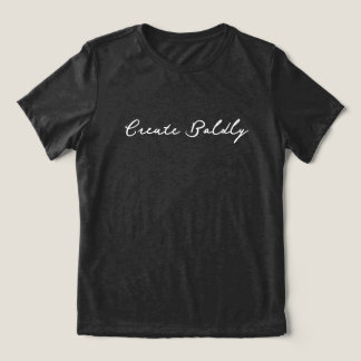 Camiseta 'Create Boldly' Dreamers Doers Artist Entrepreneur