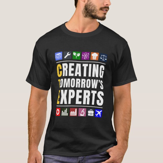 Camiseta Creating Tomorrow's Experts CTE Teacher (Frente)