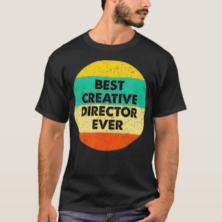 Camiseta Creative Director   Best Creative Director Ever 