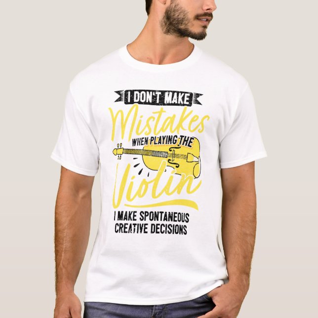 Camiseta Creative Jazz Violin Player When I Play The Violin (Frente)