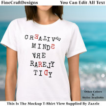Creative Minds Are Rarely Tidy Editable Funny 