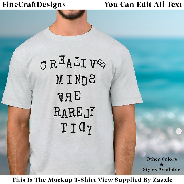 Camiseta Creative Minds Are Rarely Tidy Editable Quote  (Criador carregado)