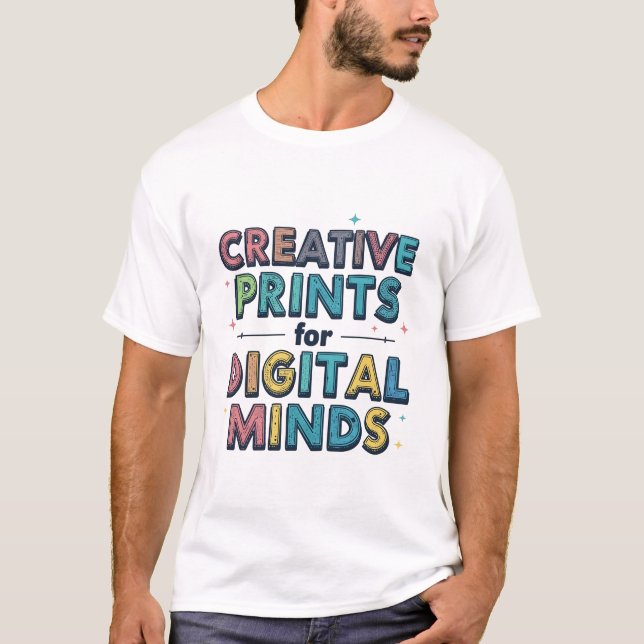 Camiseta Creative Prints For Digital Minds Funny Artistic C (Frente)