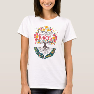 Camiseta Creciendo Con Nuestras Raices latina Hispânica