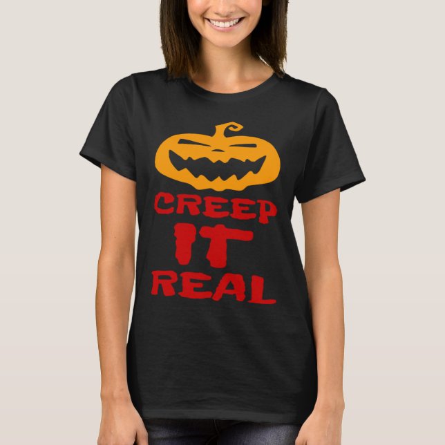 Camiseta Creep It Real Pumpkin Scary Haunted Halloween Tric (Frente)