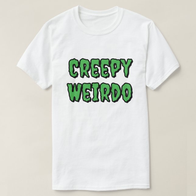 Camiseta Creepy Weirdo (Frente do Design)