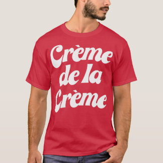 Camiseta Creme De La Creme