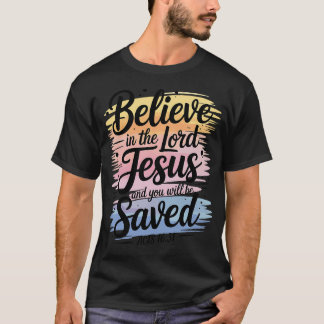 Camiseta Crerem no Senhor Jesus Você Será