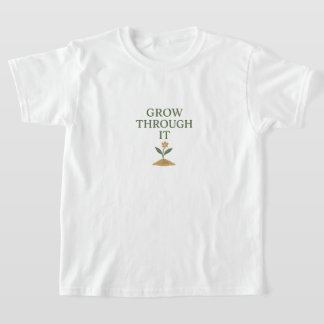 Camiseta Cresça Através Disso