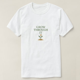 Camiseta Cresça Através Disso