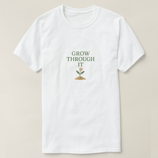 Camiseta Cresça Através Disso (Frente do Design)