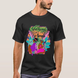 Camiseta Cresça através do que você passa