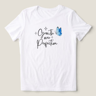 Camiseta Crescimento Acima da Perfeição Inspirador