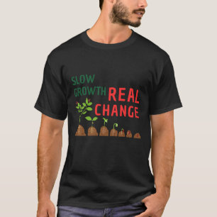 Camiseta Crescimento Lento Mudança Real – Ilustração de Cre