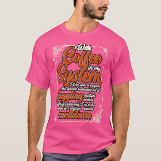 Camiseta Criador De Café Com Café Em Meu Sistema