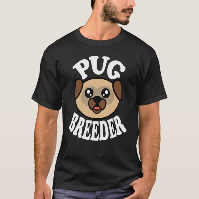 Camiseta Criador de Pug Fofinho (Frente)