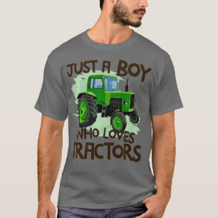 Camiseta Crianças Apenas Um Menino Que Ama Tratores Para Ca